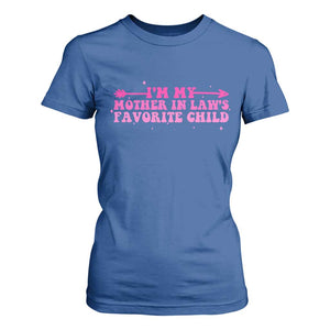 Funny In Law Gift T Shirt For Women I Am My Mother In Laws Favorite Child TS12 Royal Blue Print Your Wear