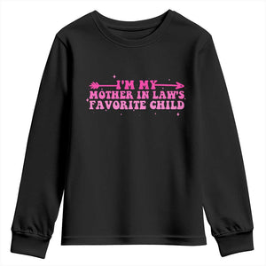 Funny In Law Gift Youth Sweatshirt I Am My Mother In Laws Favorite Child TS12 Black Print Your Wear