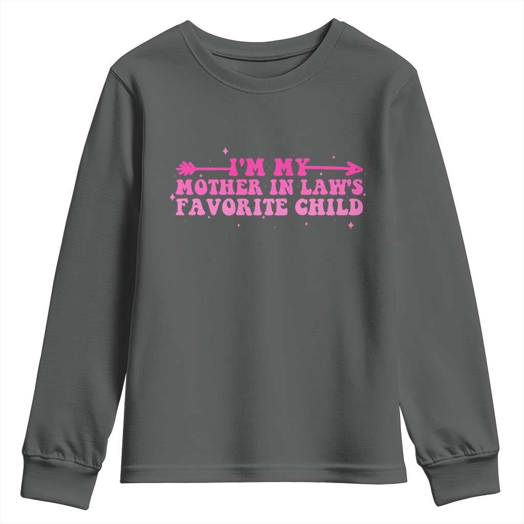 Funny In Law Gift Youth Sweatshirt I Am My Mother In Laws Favorite Child TS12 Dark Heather Print Your Wear