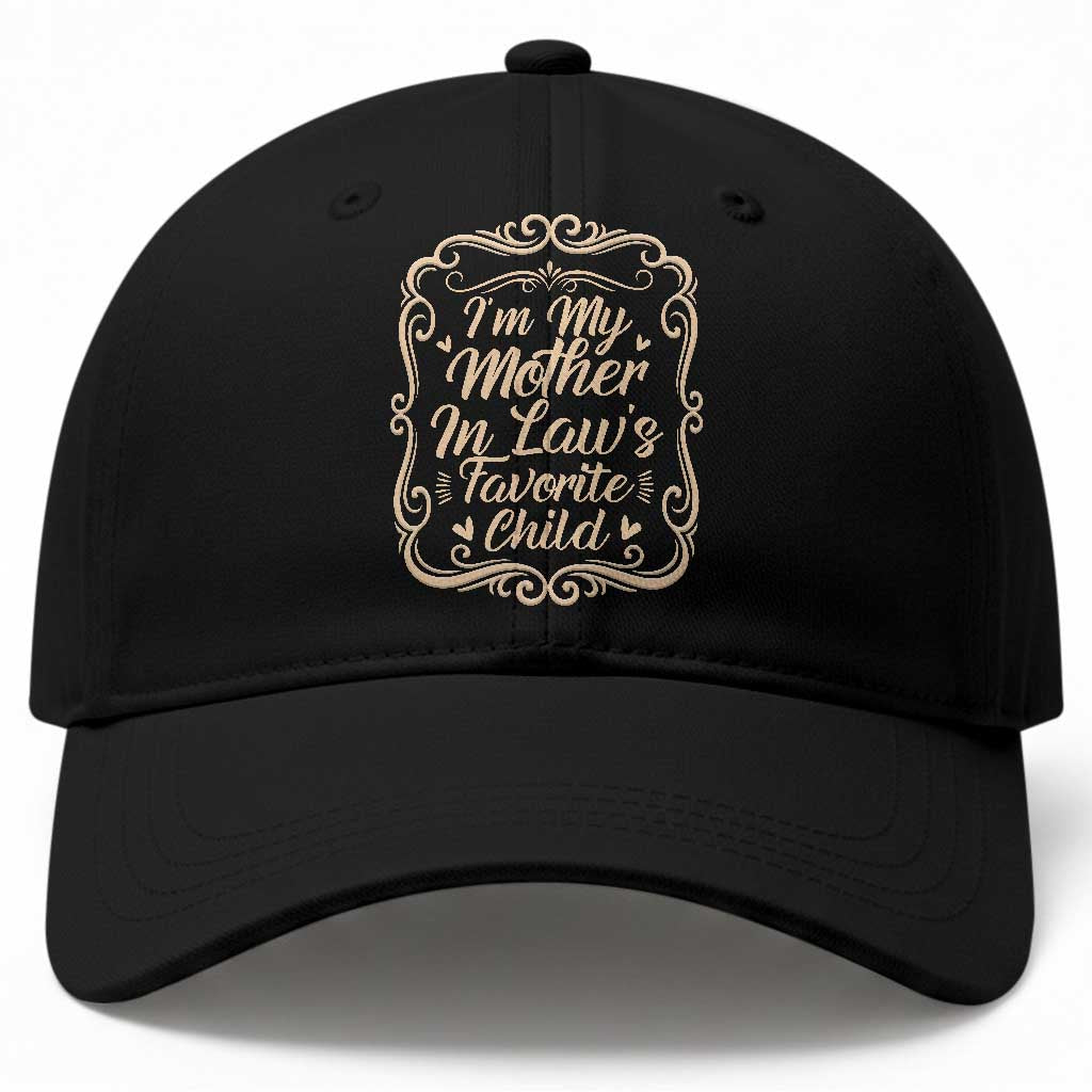 I Am My Mother In Laws Favorite Child Baseball Cap Funny Family Joke Gift TS12 Print Your Wear