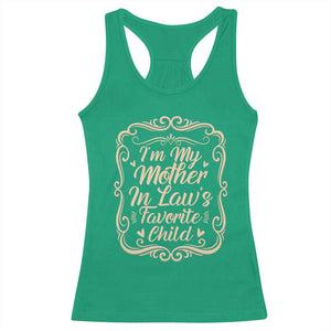 I Am My Mother In Laws Favorite Child Racerback Tank Top Funny Family Joke Gift TS12 Irish Green Print Your Wear