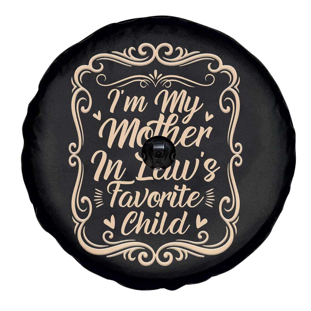 I Am My Mother In Laws Favorite Child Spare Tire Cover Funny Family Joke Gift TS12 Print Your Wear