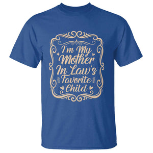 I Am My Mother In Laws Favorite Child T Shirt Funny Family Joke Gift TS12 Royal Blue Print Your Wear