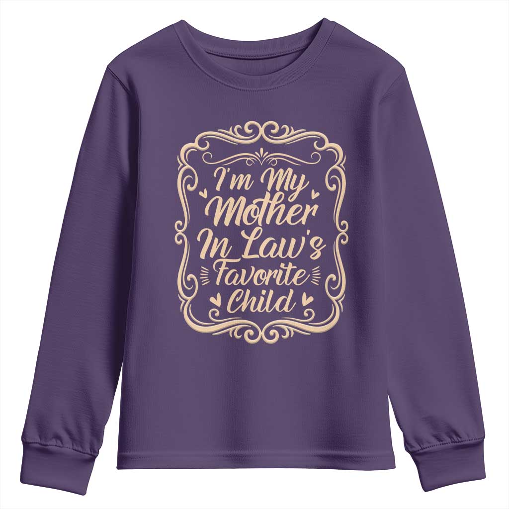 I Am My Mother In Laws Favorite Child Youth Sweatshirt Funny Family Joke Gift TS12 Purple Print Your Wear