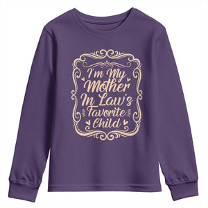 I Am My Mother In Laws Favorite Child Youth Sweatshirt Funny Family Joke Gift TS12 Purple Print Your Wear