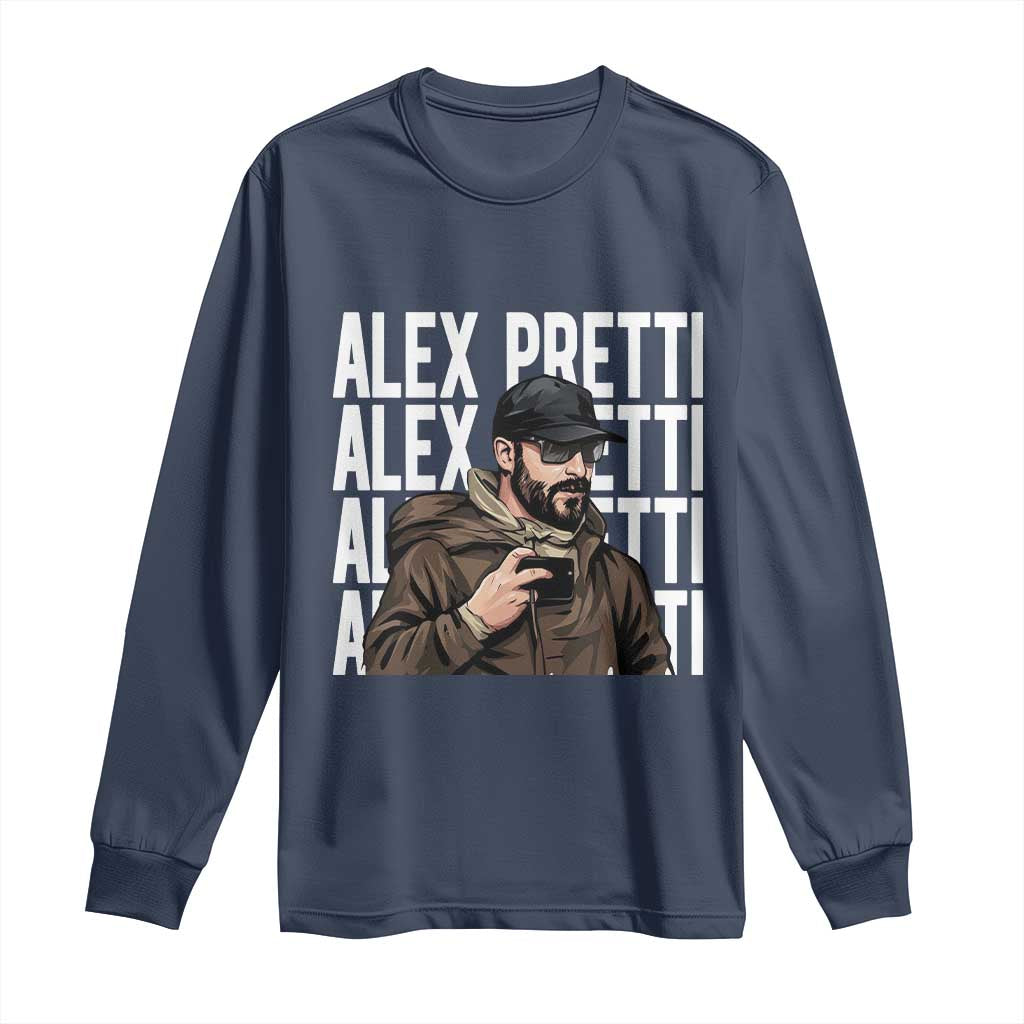 Alex Pretti Long Sleeve Shirt Minneapolis Hero Nurse Community Support Gift TS12 Navy Print Your Wear