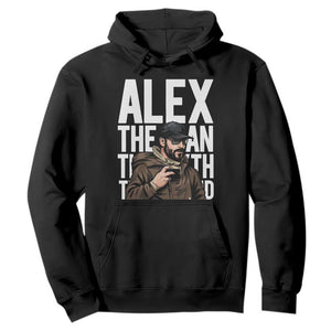 Alex Pretti Hoodie Alex The Man The Myth The Legend Vintage Gift TS12 Black Print Your Wear