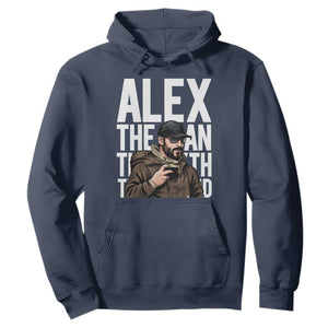 Alex Pretti Hoodie Alex The Man The Myth The Legend Vintage Gift TS12 Navy Print Your Wear