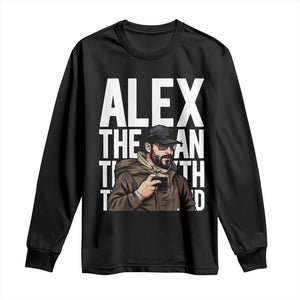 Alex Pretti Long Sleeve Shirt Alex The Man The Myth The Legend Vintage Gift TS12 Black Print Your Wear