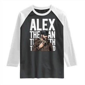 Alex Pretti Raglan Shirt Alex The Man The Myth The Legend Vintage Gift TS12 Black White Print Your Wear