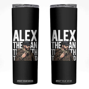 Alex Pretti Skinny Tumbler Alex The Man The Myth The Legend Vintage Gift TS12 Black Print Your Wear