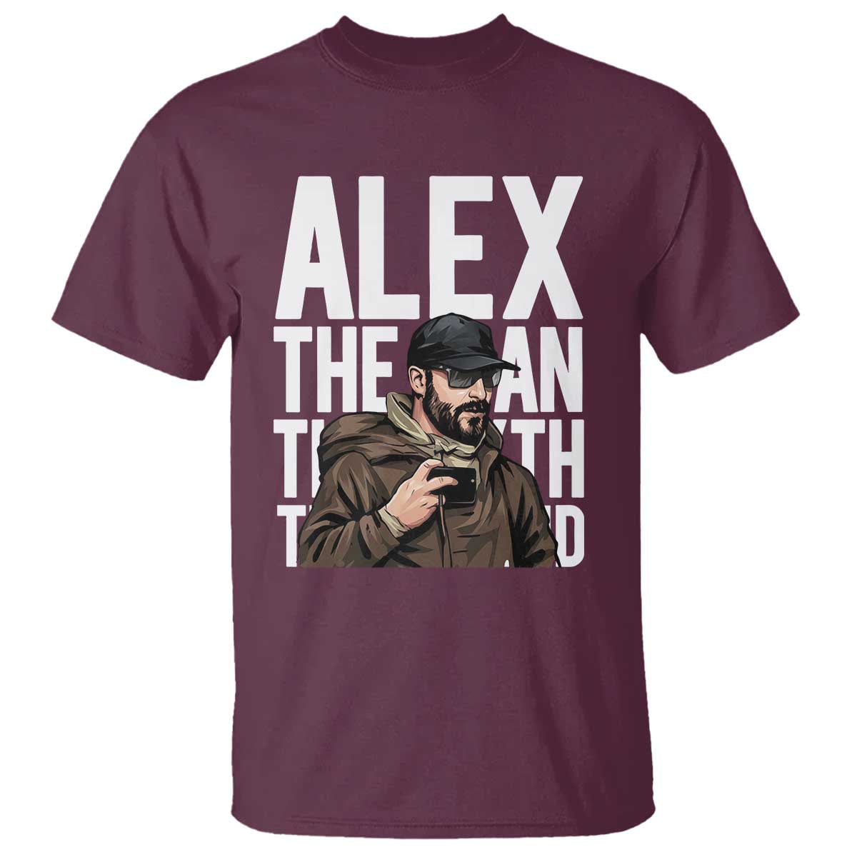Alex Pretti T Shirt Alex The Man The Myth The Legend Vintage Gift TS12 Maroon Print Your Wear