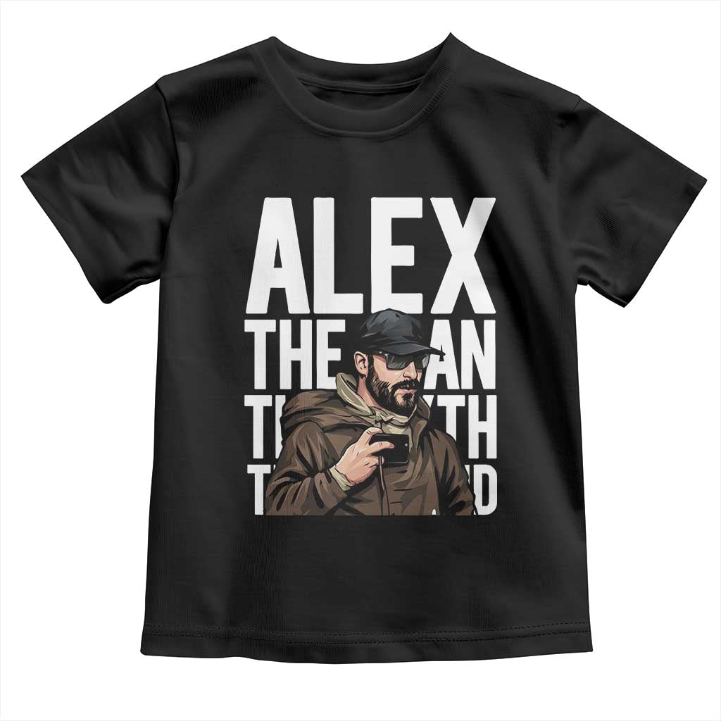 Alex Pretti Toddler T Shirt Alex The Man The Myth The Legend Vintage Gift TS12 Black Print Your Wear