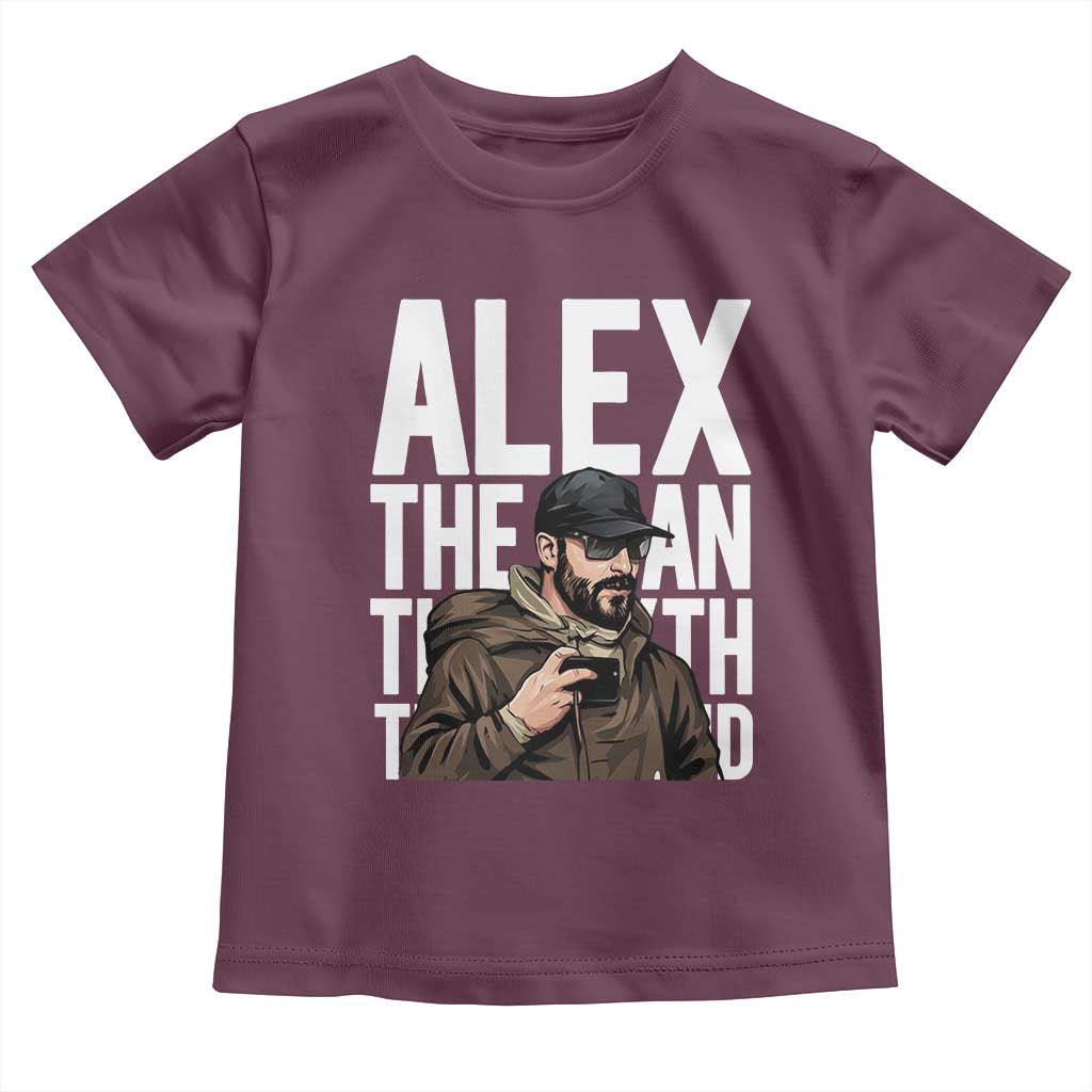 Alex Pretti Toddler T Shirt Alex The Man The Myth The Legend Vintage Gift TS12 Maroon Print Your Wear