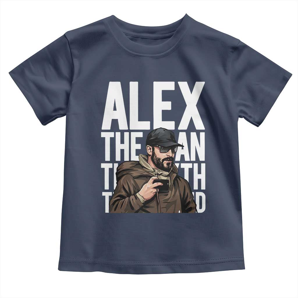 Alex Pretti Toddler T Shirt Alex The Man The Myth The Legend Vintage Gift TS12 Navy Print Your Wear