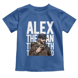 Alex Pretti Toddler T Shirt Alex The Man The Myth The Legend Vintage Gift TS12 Royal Blue Print Your Wear