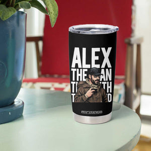Alex Pretti Tumbler Cup Alex The Man The Myth The Legend Vintage Gift TS12 Print Your Wear