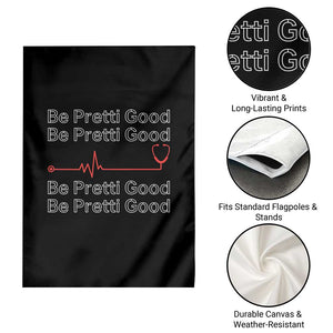 Be Pretti Good Garden Flag Nurse Tribute Alex Pretti Healthcare Gift TS12 Print Your Wear