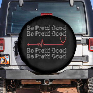 Be Pretti Good Spare Tire Cover Nurse Tribute Alex Pretti Healthcare Gift TS12 No hole Black Print Your Wear