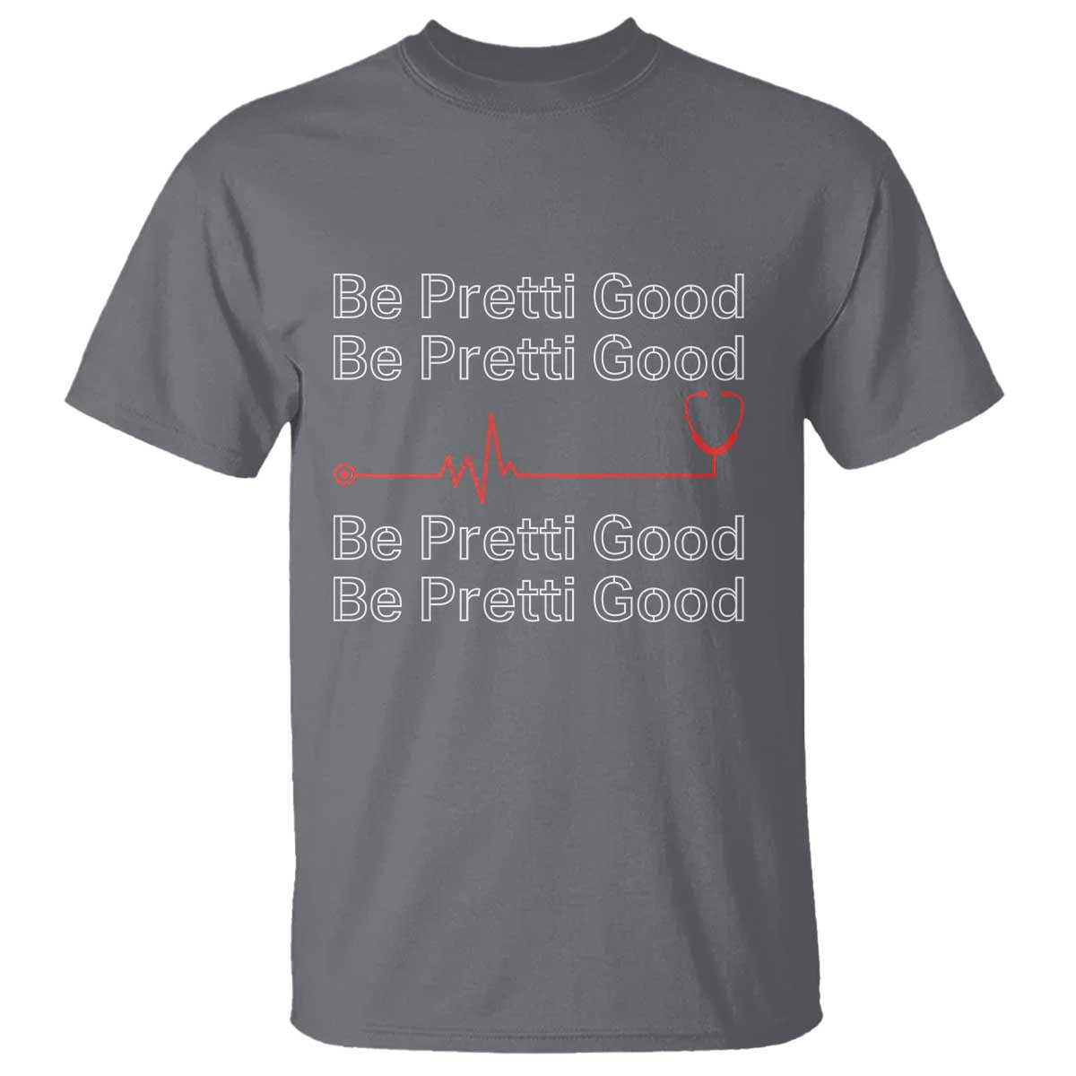 Be Pretti Good T Shirt Nurse Tribute Alex Pretti Healthcare Gift TS12 Charcoal Print Your Wear