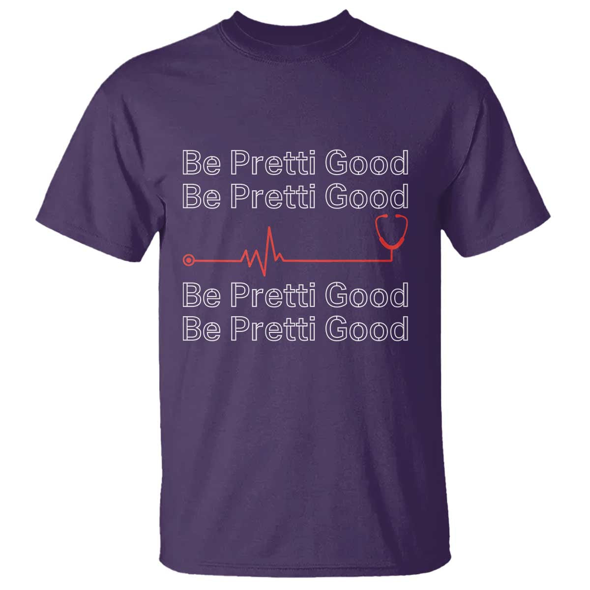 Be Pretti Good T Shirt Nurse Tribute Alex Pretti Healthcare Gift TS12 Purple Print Your Wear