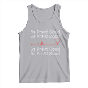 Be Pretti Good Tank Top Nurse Tribute Alex Pretti Healthcare Gift TS12 Athletic Heather Print Your Wear