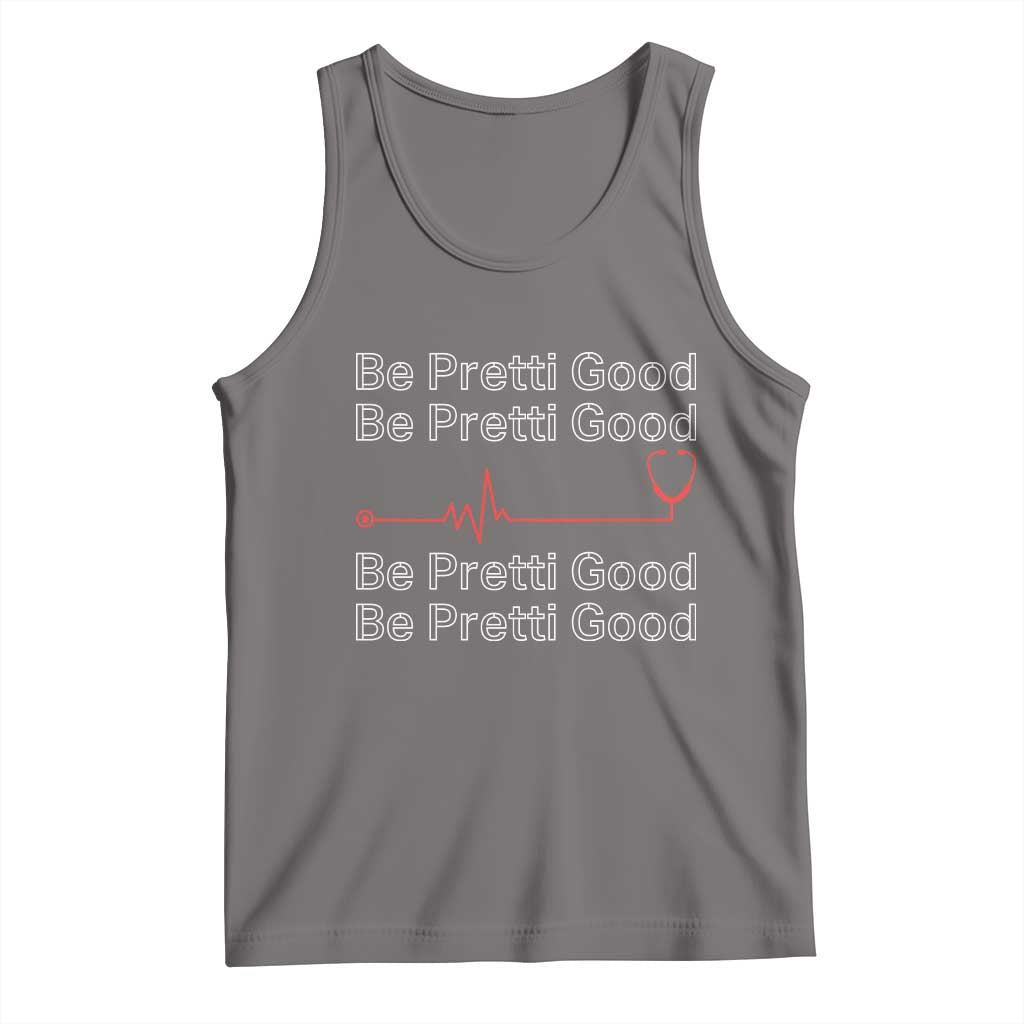 Be Pretti Good Tank Top Nurse Tribute Alex Pretti Healthcare Gift TS12 Deep Heather Print Your Wear