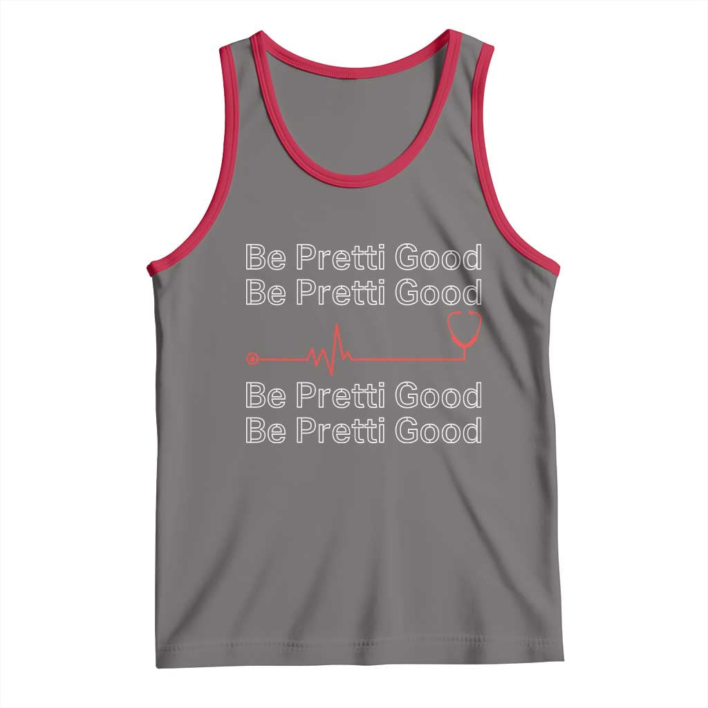Be Pretti Good Tank Top Nurse Tribute Alex Pretti Healthcare Gift TS12 Deep Heather Red Print Your Wear