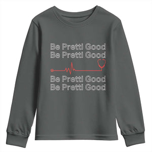 Be Pretti Good Youth Sweatshirt Nurse Tribute Alex Pretti Healthcare Gift TS12 Dark Heather Print Your Wear