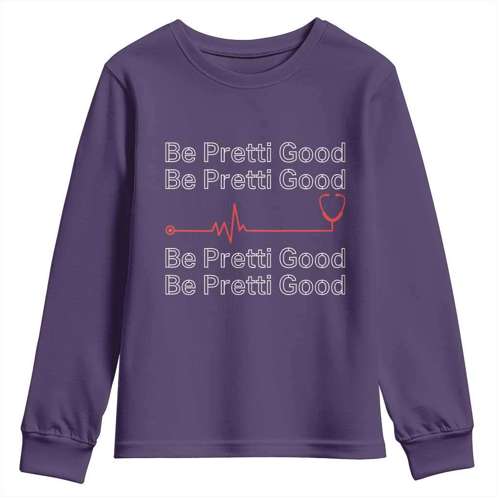 Be Pretti Good Youth Sweatshirt Nurse Tribute Alex Pretti Healthcare Gift TS12 Purple Print Your Wear