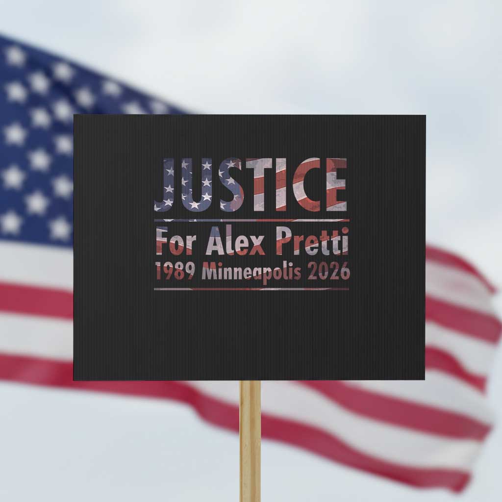 Justice For Alex Pretti Protest Sign Minneapolis MN Tribute Gift TS12 Horizontal 18