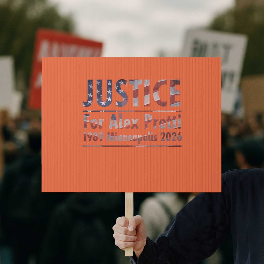 Justice For Alex Pretti Protest Sign Minneapolis MN Tribute Gift TS12 Horizontal 18