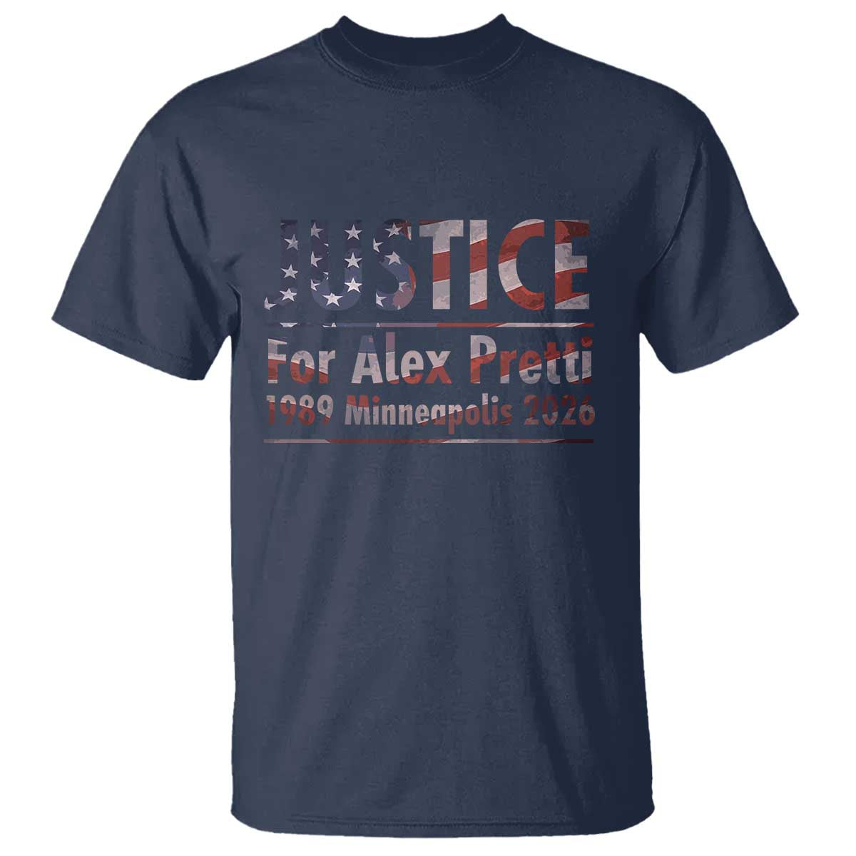 Justice For Alex Pretti T Shirt Minneapolis MN Tribute Gift TS12 Navy Print Your Wear