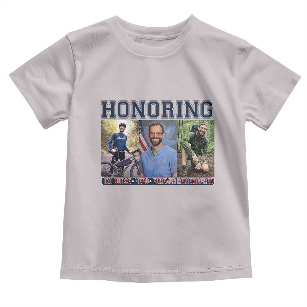 Honoring Alex Pretti Memorial Toddler T Shirt ICU Nurse Hero Tribute Minneapolis TS12 Ice Gray Print Your Wear