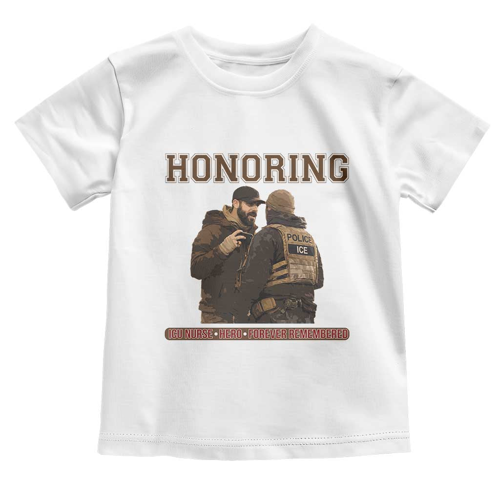 Honoring Alex Pretti ICU Nurse Tribute Support Gift Toddler T Shirt TS12 White Print Your Wear