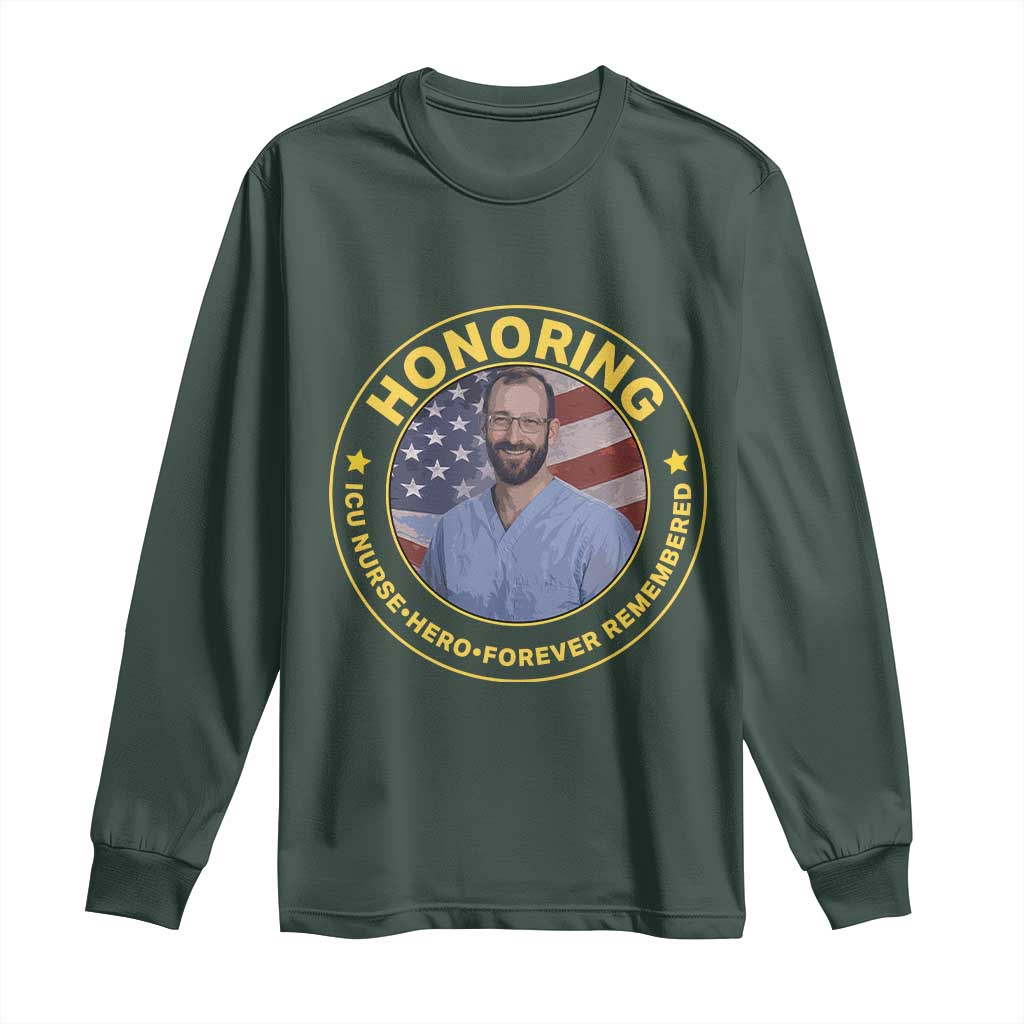 Alex Pretti Memorial Healthcare Hero Long Sleeve Shirt Minneapolis Support Gift TS12 Dark Forest Green Print Your Wear