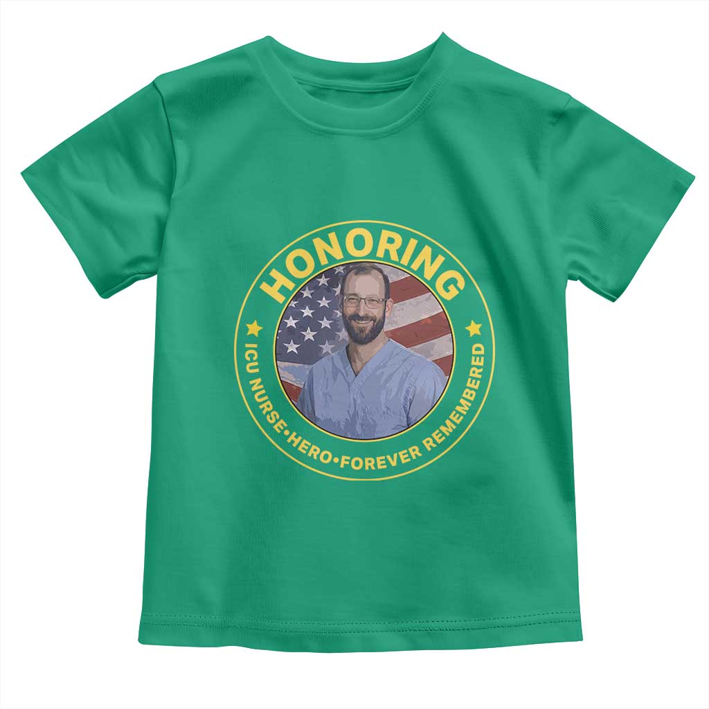 Alex Pretti Memorial Healthcare Hero Toddler T Shirt Minneapolis Support Gift TS12 Irish Green Print Your Wear