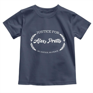 Justice For Alex Pretti Toddler T Shirt Abolish ICE Protest Minneapolis Support Gift TS12 Navy Print Your Wear