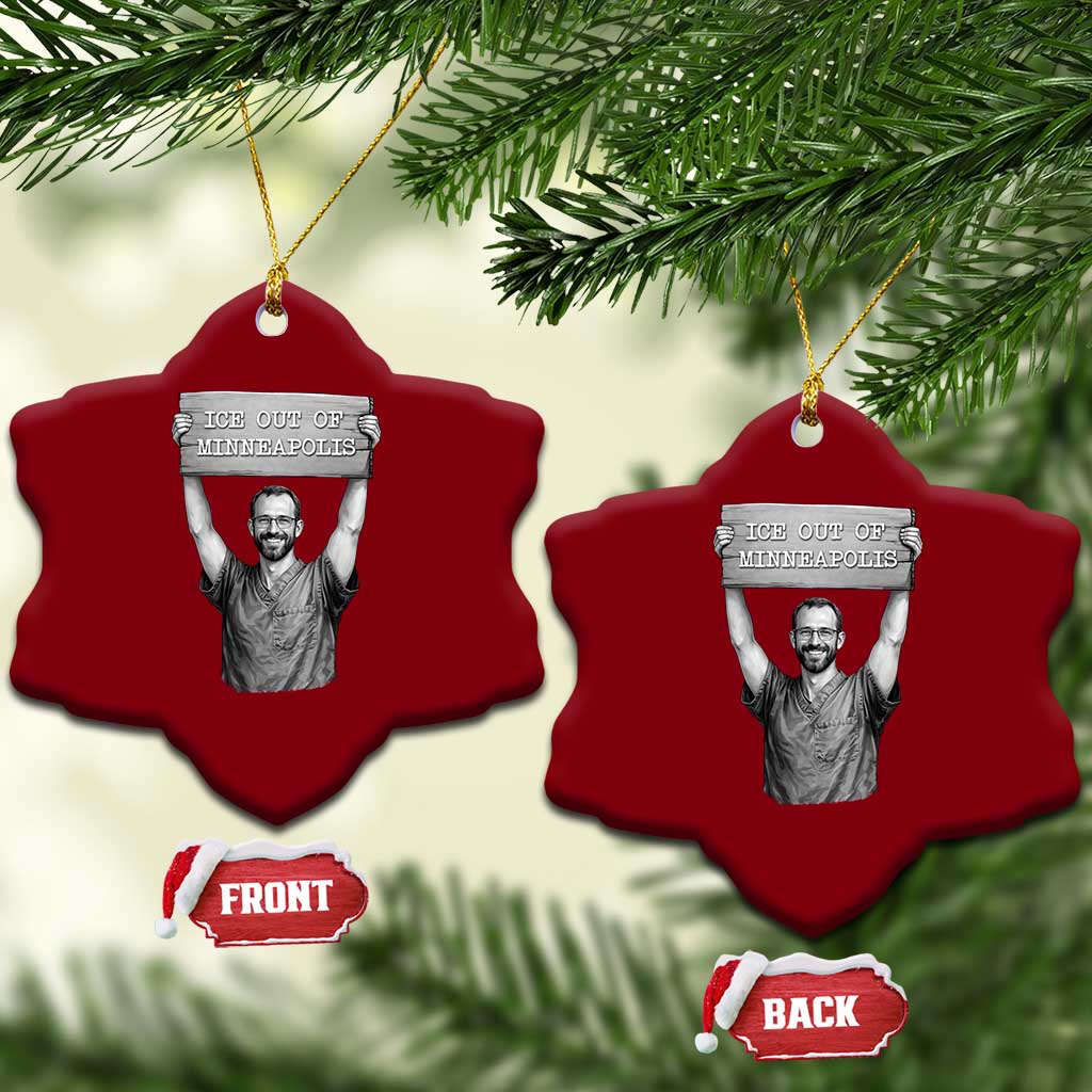 Ice Out Of Minneapolis Ceramic Ornament Alex Pretti Memorial ICU Nurse Tribute Support TS12 Print Your Wear