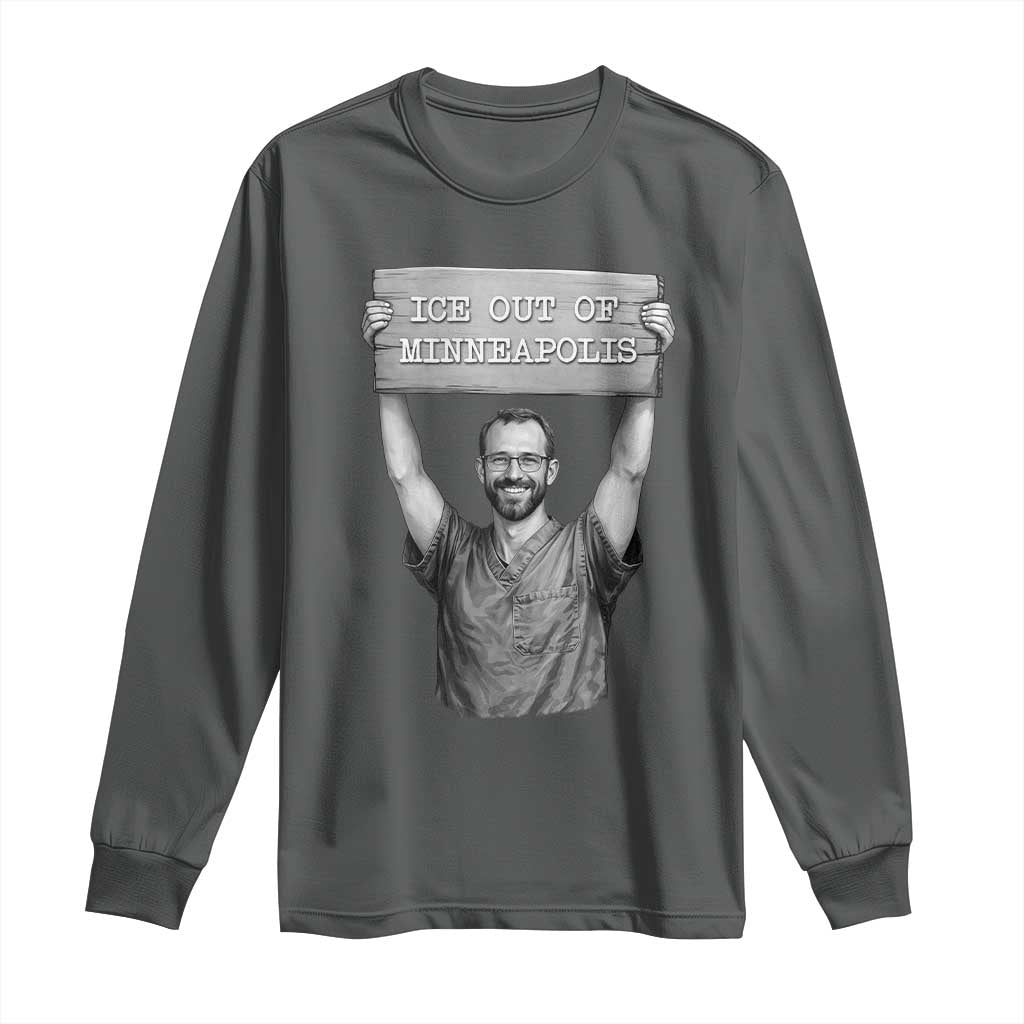 Ice Out Of Minneapolis Long Sleeve Shirt Alex Pretti Memorial ICU Nurse Tribute Support TS12 Dark Heather Print Your Wear