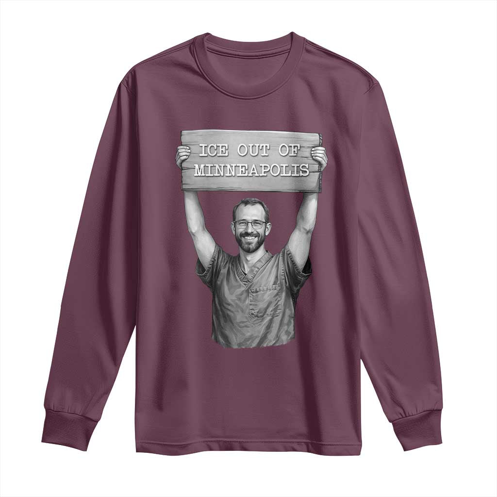 Ice Out Of Minneapolis Long Sleeve Shirt Alex Pretti Memorial ICU Nurse Tribute Support TS12 Maroon Print Your Wear