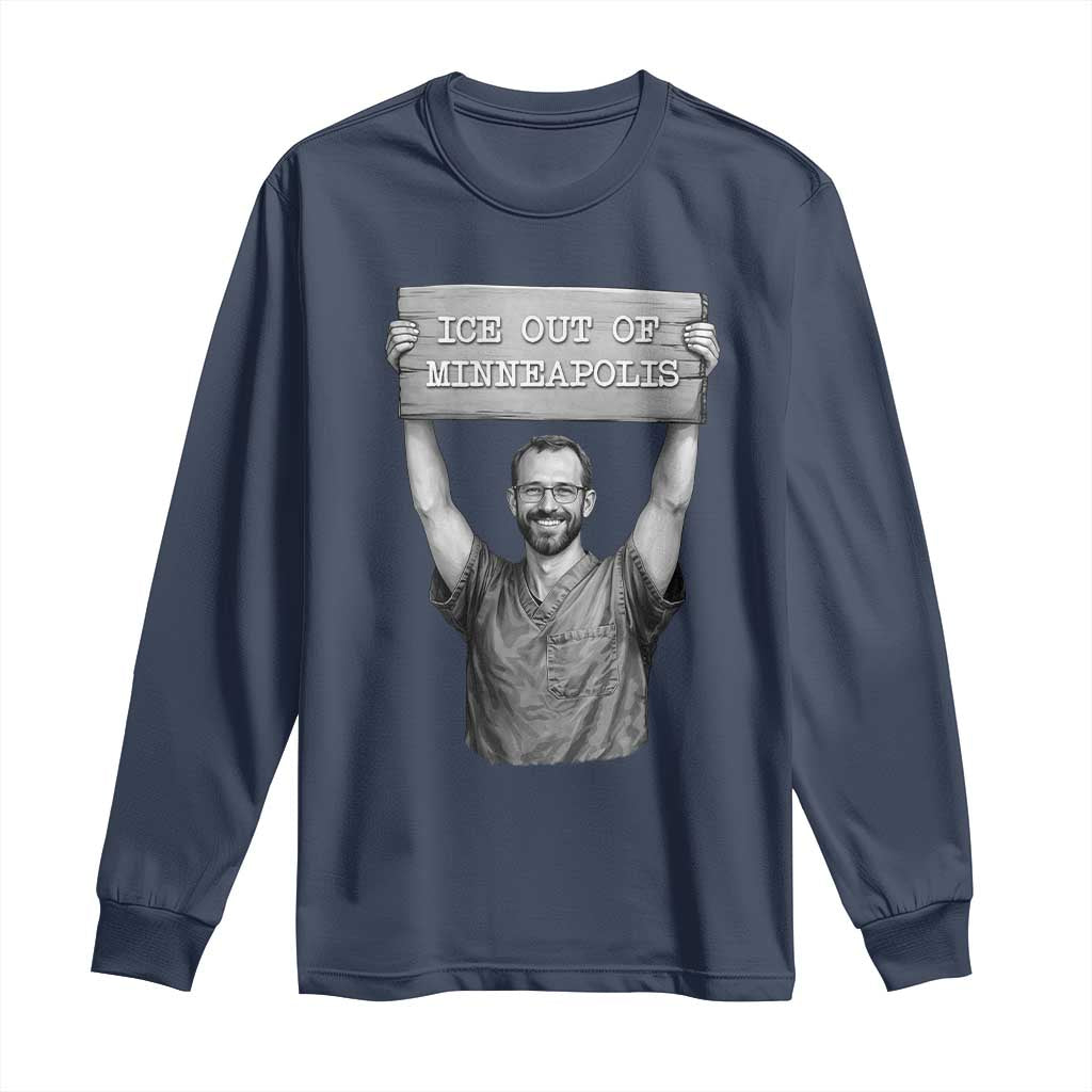 Ice Out Of Minneapolis Long Sleeve Shirt Alex Pretti Memorial ICU Nurse Tribute Support TS12 Navy Print Your Wear