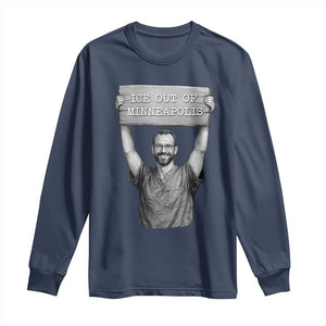 Ice Out Of Minneapolis Long Sleeve Shirt Alex Pretti Memorial ICU Nurse Tribute Support TS12 Navy Print Your Wear