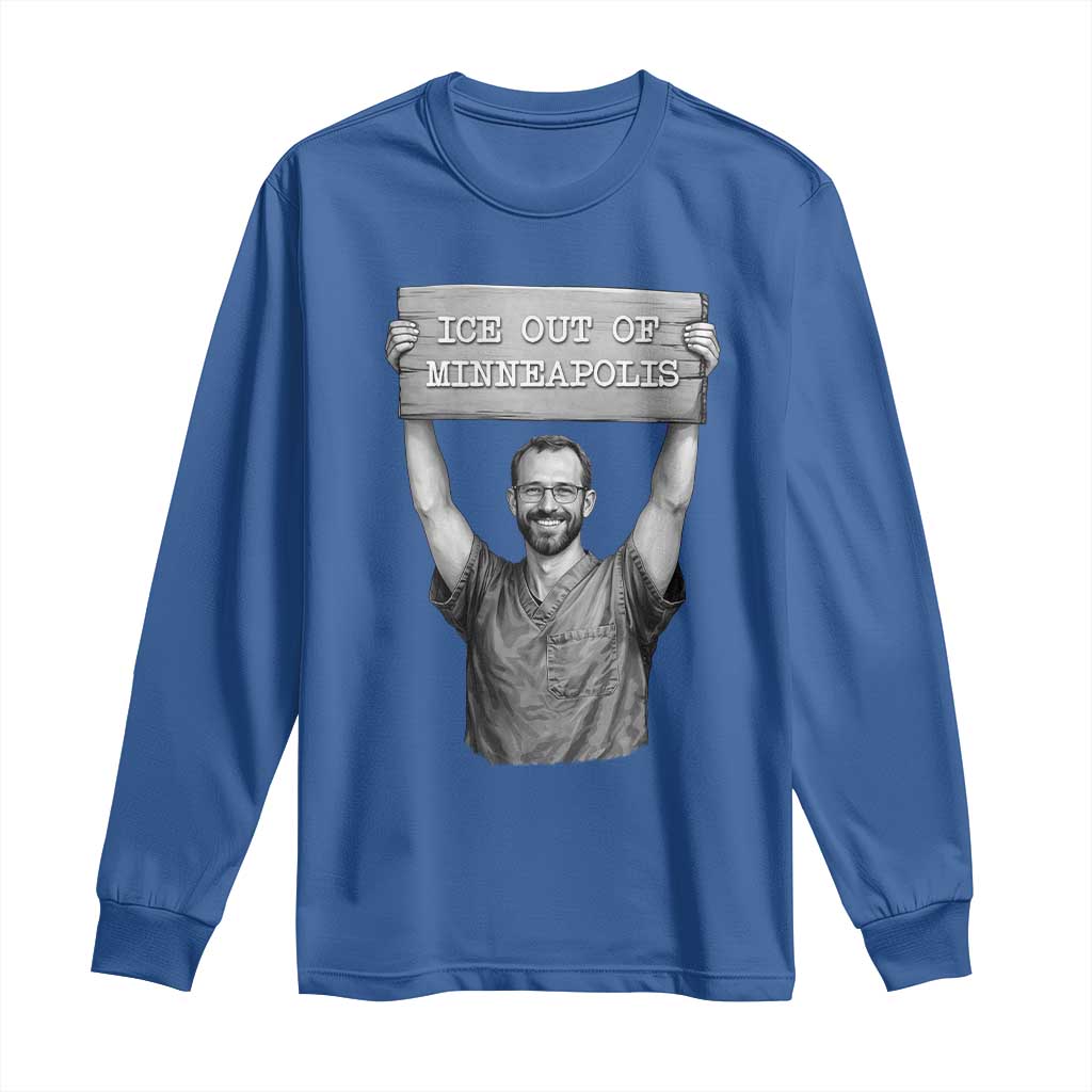Ice Out Of Minneapolis Long Sleeve Shirt Alex Pretti Memorial ICU Nurse Tribute Support TS12 Royal Blue Print Your Wear