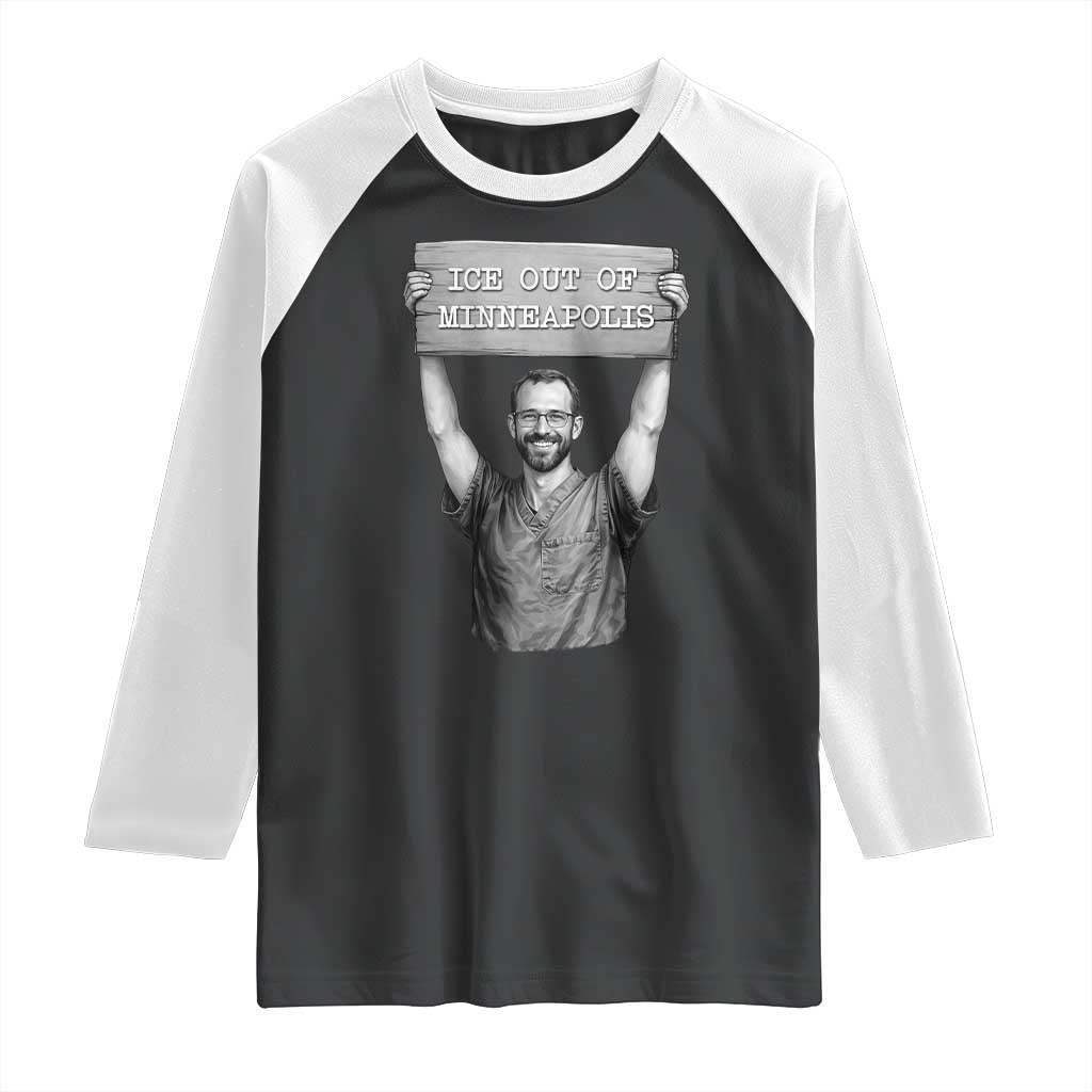 Ice Out Of Minneapolis Raglan Shirt Alex Pretti Memorial ICU Nurse Tribute Support TS12 Black White Print Your Wear