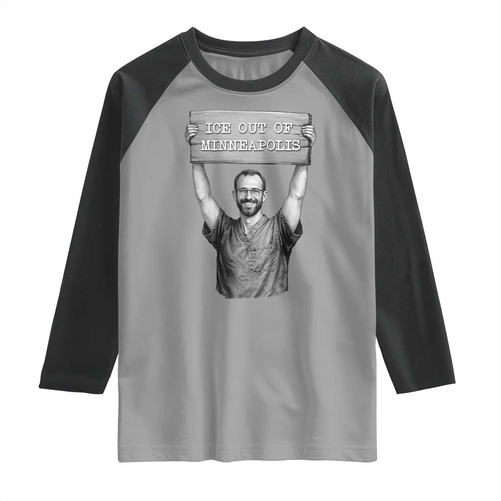 Ice Out Of Minneapolis Raglan Shirt Alex Pretti Memorial ICU Nurse Tribute Support TS12 Sport Gray Black Print Your Wear
