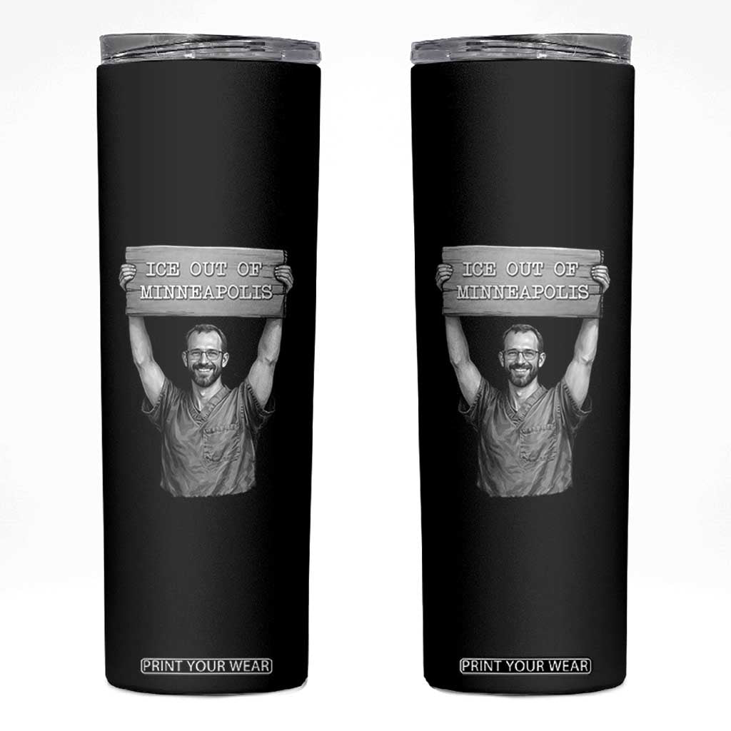 Ice Out Of Minneapolis Skinny Tumbler Alex Pretti Memorial ICU Nurse Tribute Support TS12 Black Print Your Wear