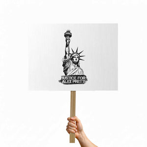 Justice For Alex Pretti Protest Sign Statue Of Liberty Support Gift TS12 Horizontal 18" × 24" White Print Your Wear