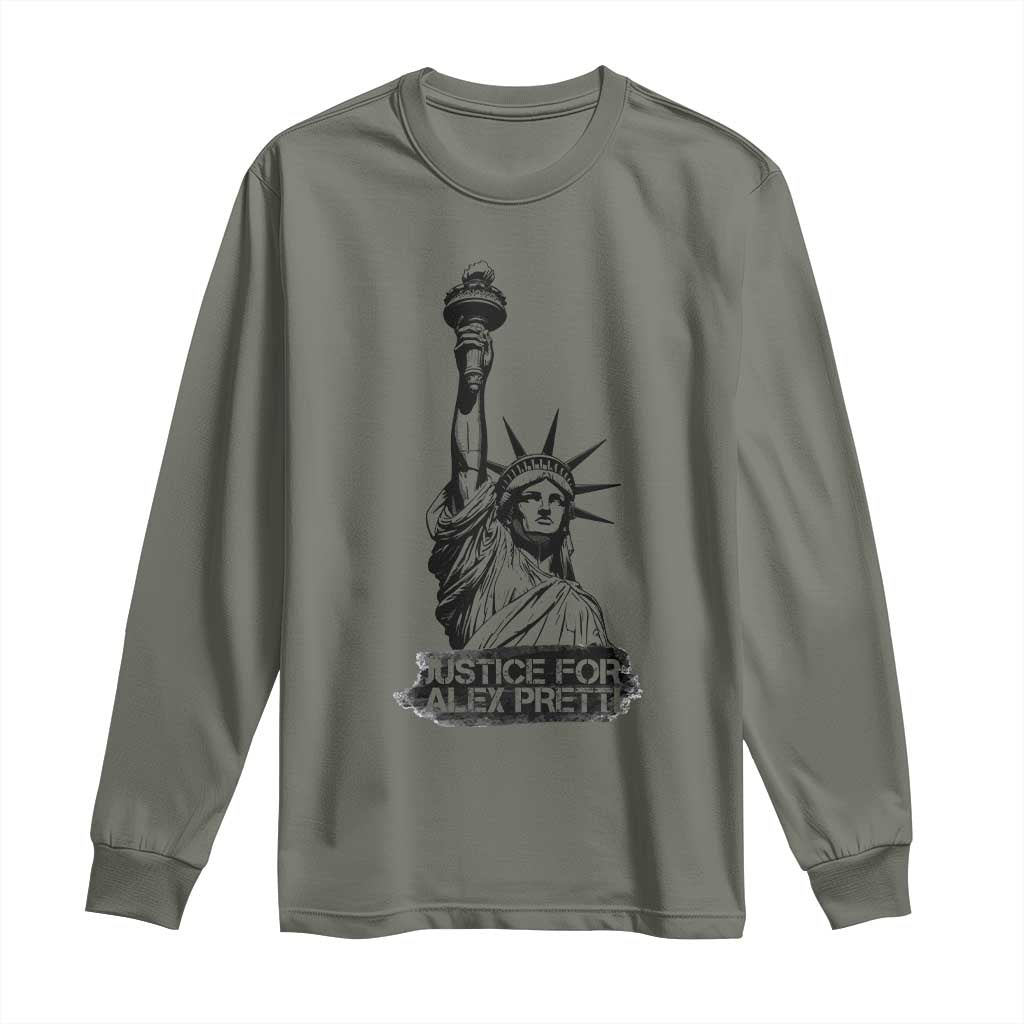 Justice For Alex Pretti Long Sleeve Shirt Statue Of Liberty Support Gift TS12 Military Green Print Your Wear