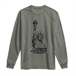 Justice For Alex Pretti Long Sleeve Shirt Statue Of Liberty Support Gift TS12 Military Green Print Your Wear